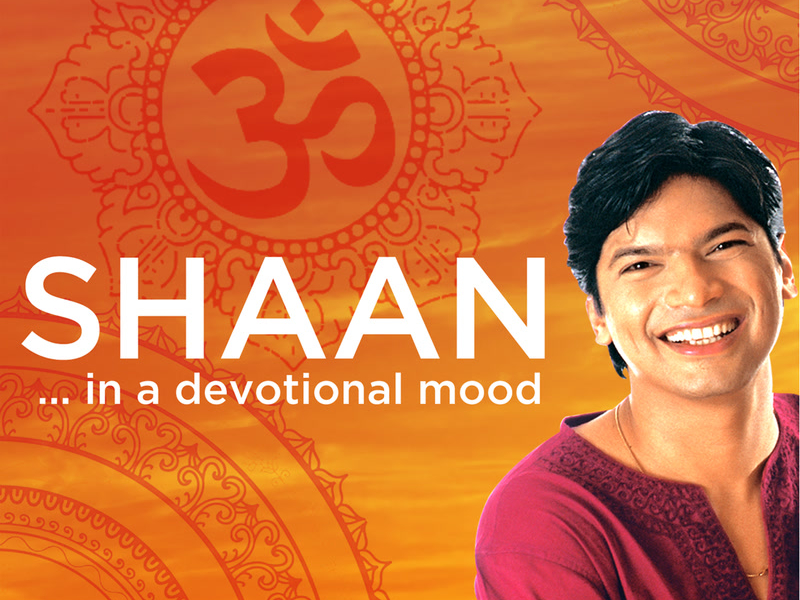 Shaan...In A Devotional Mood