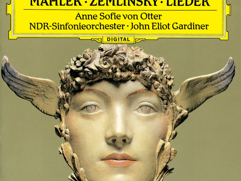 Mahler: Songs of a Wayfarer; 5 Rückert-Lieder / Zemlinsky: Six Songs to Poems by Maurice Maeterlinck