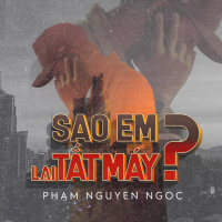 Sao Em Lại Tắt Máy? (Single)
