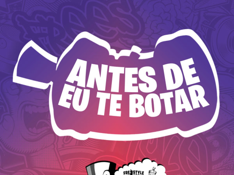 Antes De Eu Te Botar (Single)