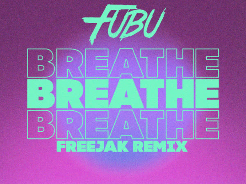Breathe (Freejak Remix)
