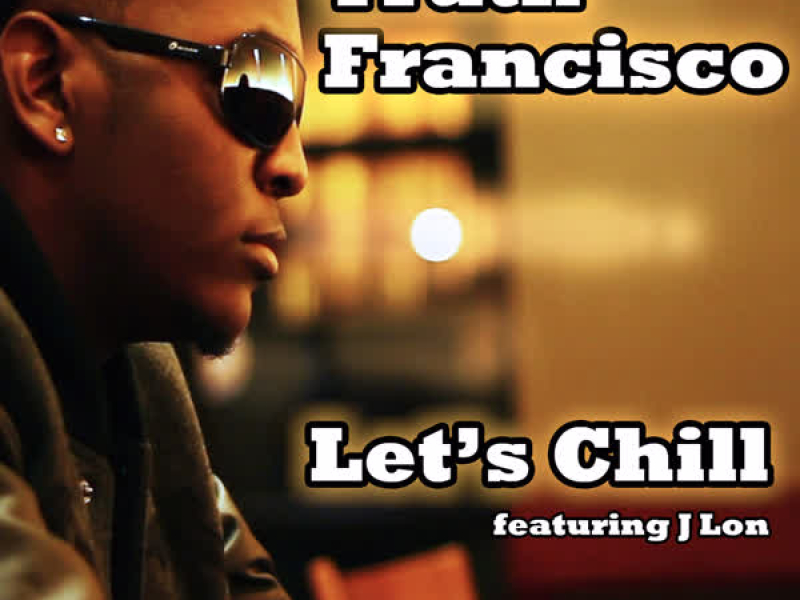 Let's Chill Feat. J-Lon