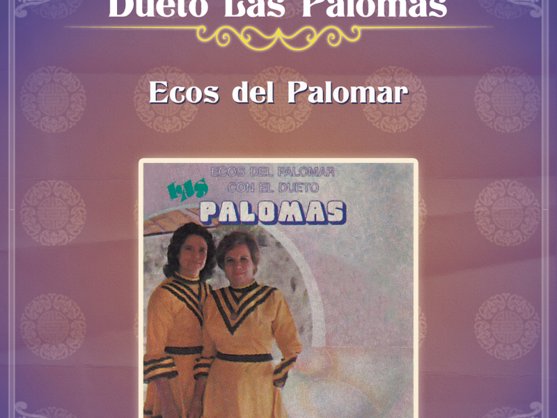 Ecos del Palomar Con el Dueto Las Palomas