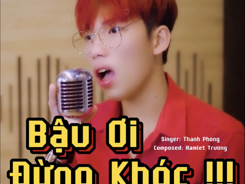 Bậu Ơi Đừng Khóc (Single)