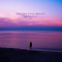 You Are Still Missed (Single)