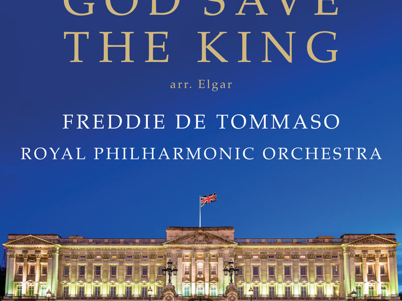God Save The King (British National Anthem) [Arr. Elgar] (Single)