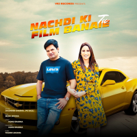 Nachdi Ki Film Banaie Tu (Single)