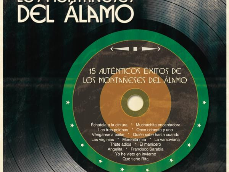 15 Auténticos Éxitos de Los Montañeses del Álamo