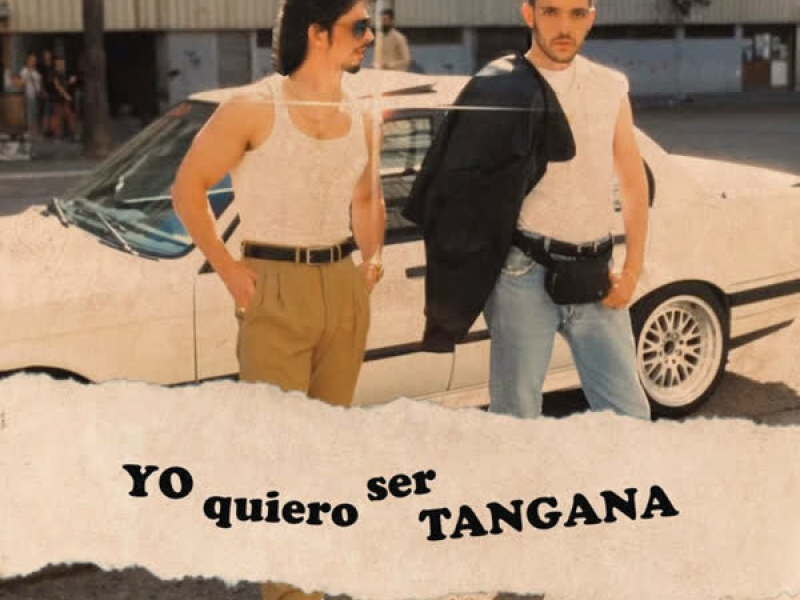 Yo Quiero Ser Tangana (Single)