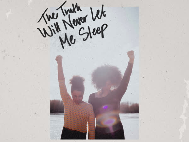 The Truth Will Never Let Me Sleep (Single)