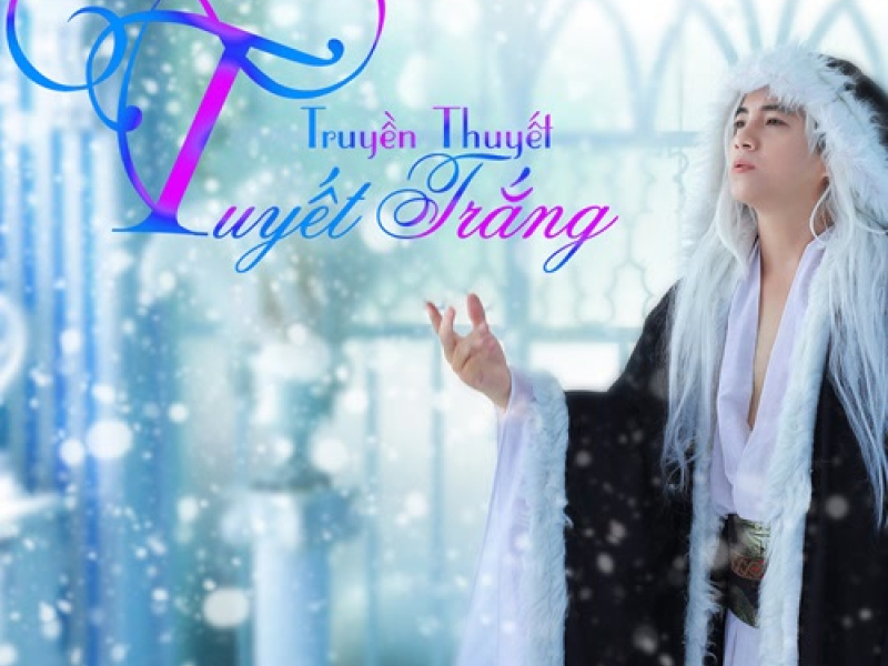 Truyền Thuyết Tuyết Trắng (Single)