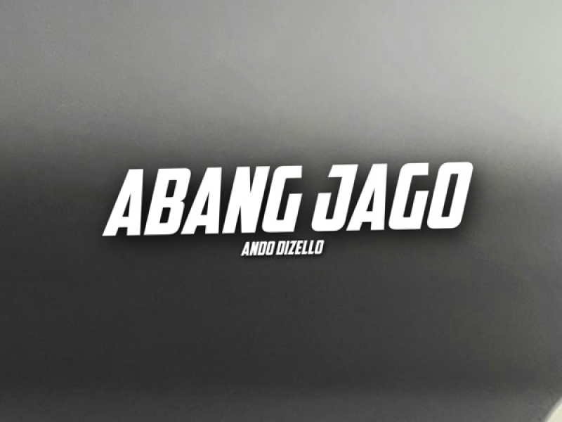 ABANG JAGO (Single)