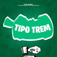 Tipo Trem (Single)