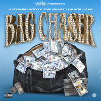Bag Chaser (feat. J Stalin & Drace Love) (Single)