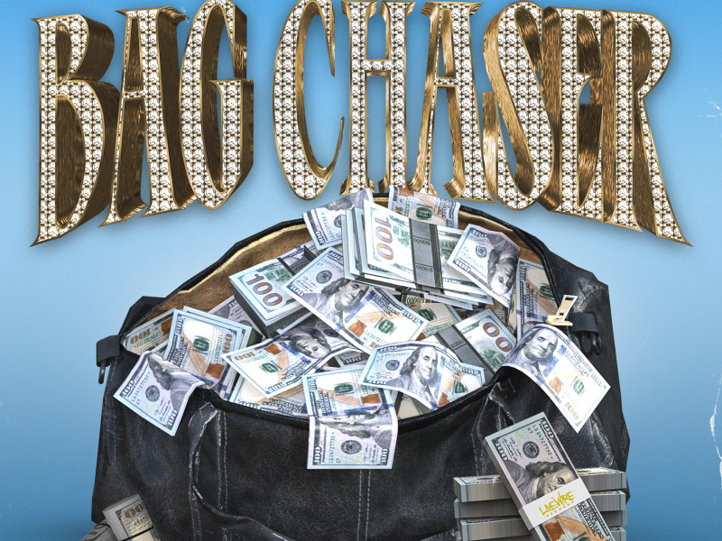 Bag Chaser (feat. J Stalin & Drace Love) (Single)