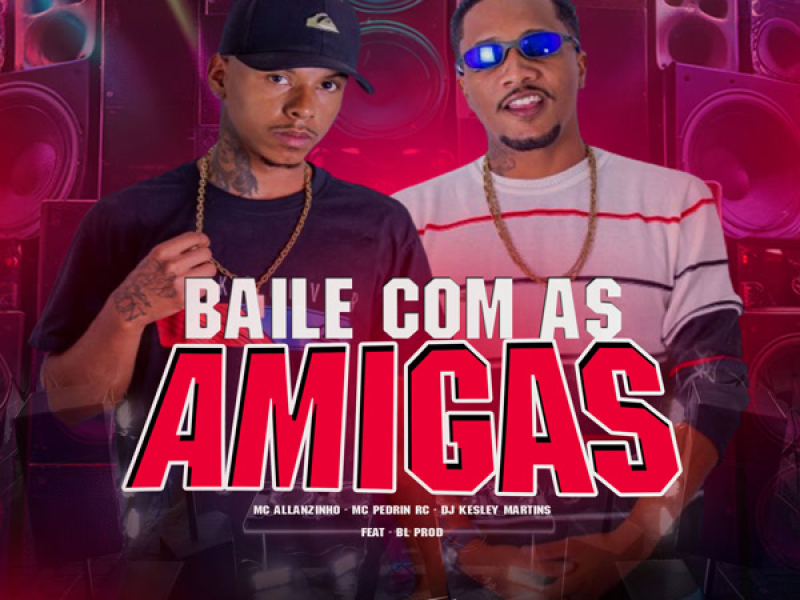 Baile com as Amigas (Single)