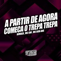 A Partir de Agora Comçou a Trepa Trepa (Single)