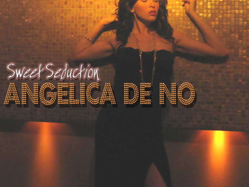 Angelica de No - Sweet Seduction