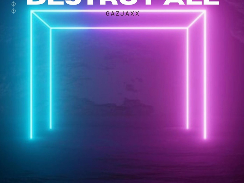 Destroy All (Single)