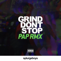 Grind Don't Stop (Pap Remix) (Single)