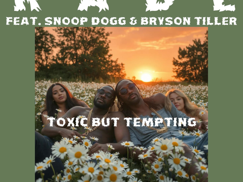 Toxic but Tempting (feat. Snoop Dogg & Bryson Tiller) (Single)