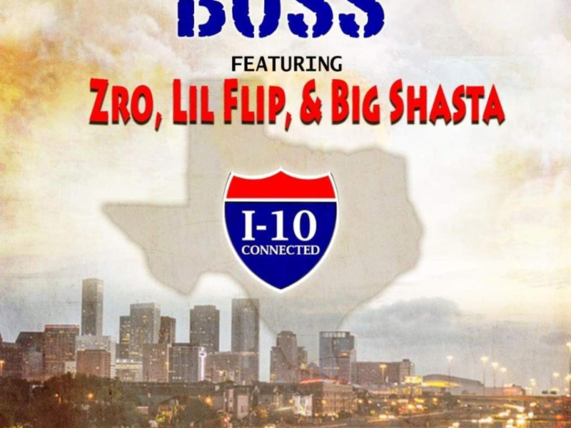 I-10 Connected (Remix) [feat. Zro, Lil' Flip & Big Shasta]