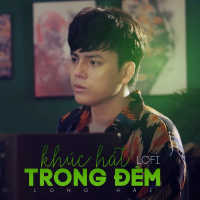 Khúc Hát Trong Đêm (Lofi Version) (Beat) (Single)