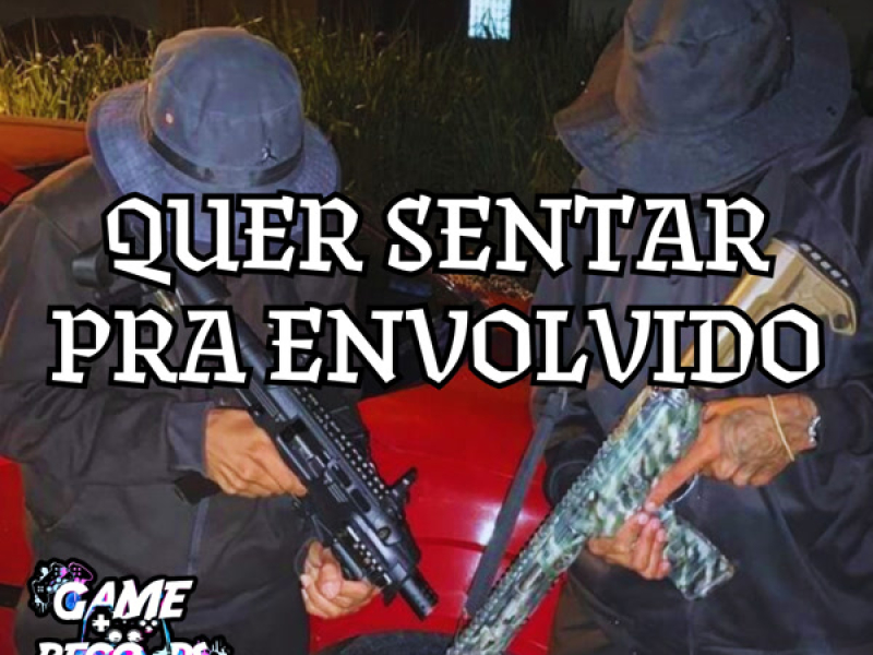 Quer sentar pra Envolvido (Single)