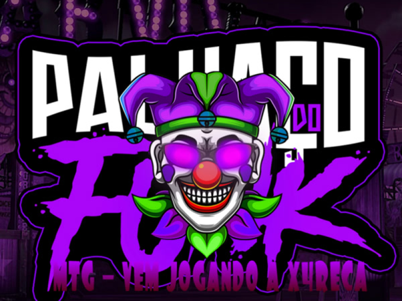 MTG - VEM JOGANDO A X4 NA CABEÇA DO PALHAÇO (Single)