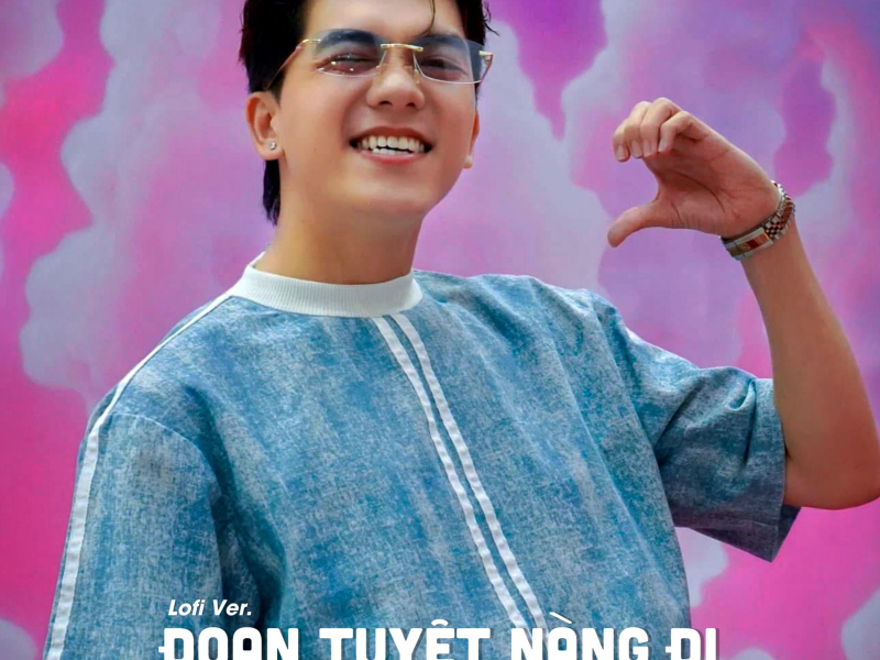 Đoạn Tuyệt Nàng Đi (Ducth Lo-Fi) (Single)