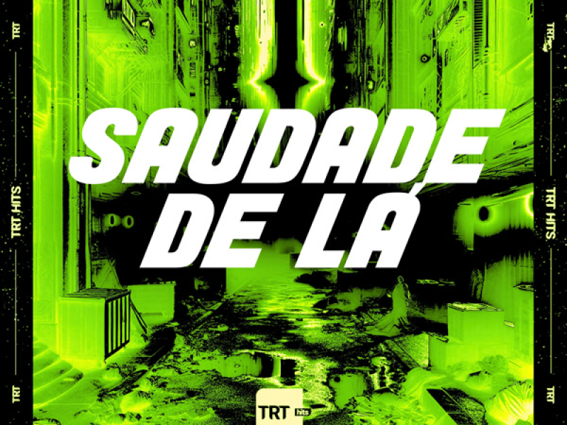 SAUDADE DE LÁ (Single)