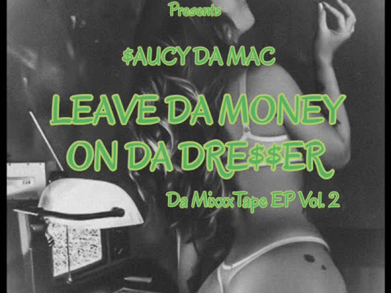 Leave Da Money On Da Dresser, Vol. 2 (EP)