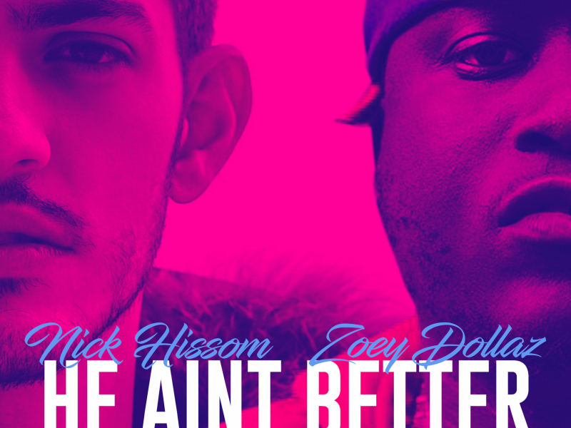 He Ain't Better (feat. Zoey Dollaz) (Single)