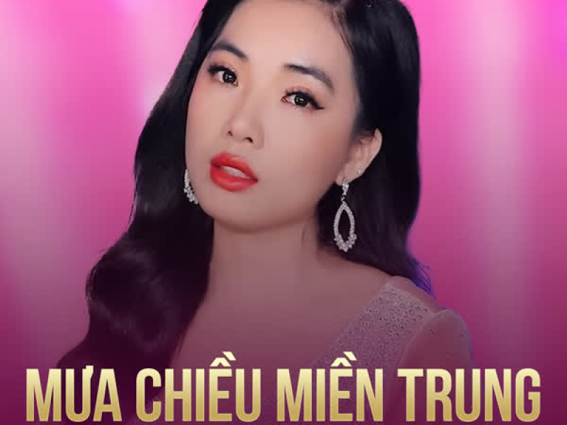 Mưa Chiều Miền Trung (Single)