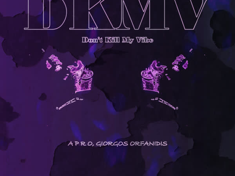 Don't Kill My Vibe (Single)