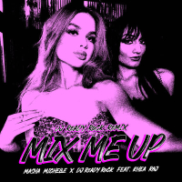 Mix Me Up (Remix) [feat. Rhea Raj] (Single)