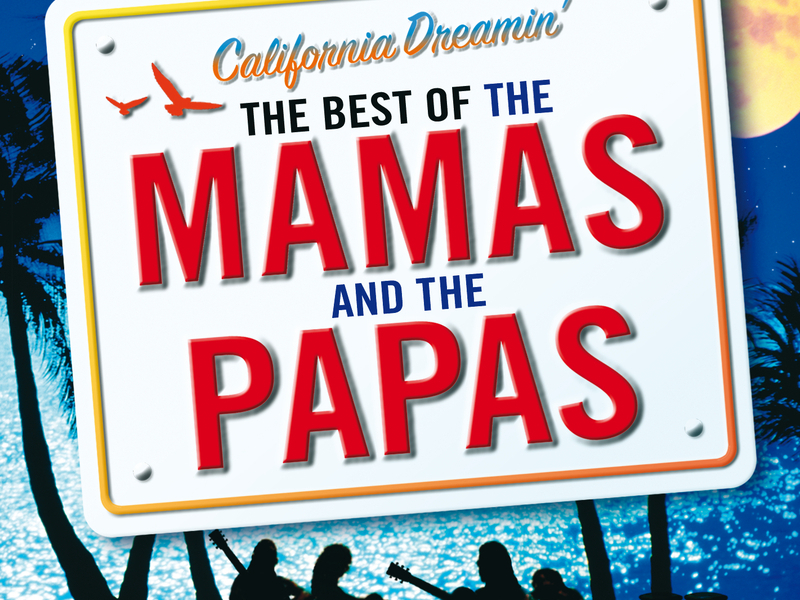 California Dreamin' - The Best of The Mamas & The Papas