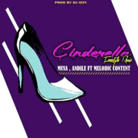 Cinderella (feat. Melodic Content) (Single)