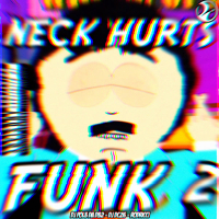 Neck Hurts Funk 2 (Single)