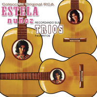 Estela... Recordando sus Tríos Favoritos