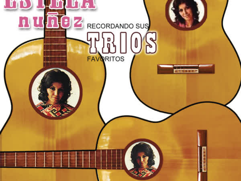 Estela... Recordando sus Tríos Favoritos