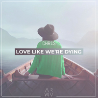 Love Like We're Dying (Single)