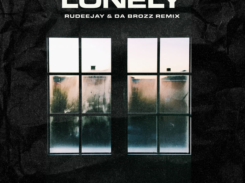 Lonely (Rudeejay & Da Brozz Remix) (Single)