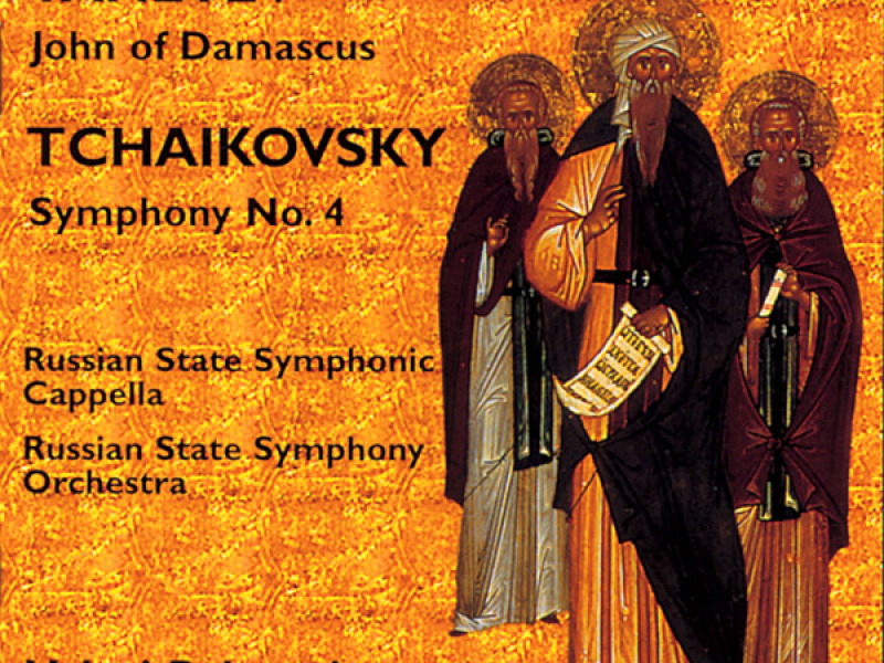Taneyev: John of Damascus - Tchaikovsky: Symphony No. 4