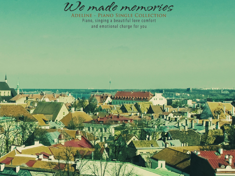 Memories we made (Single)