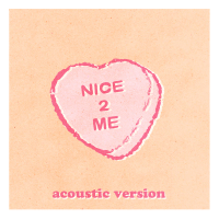 nice 2 me (acoustic) (Single)