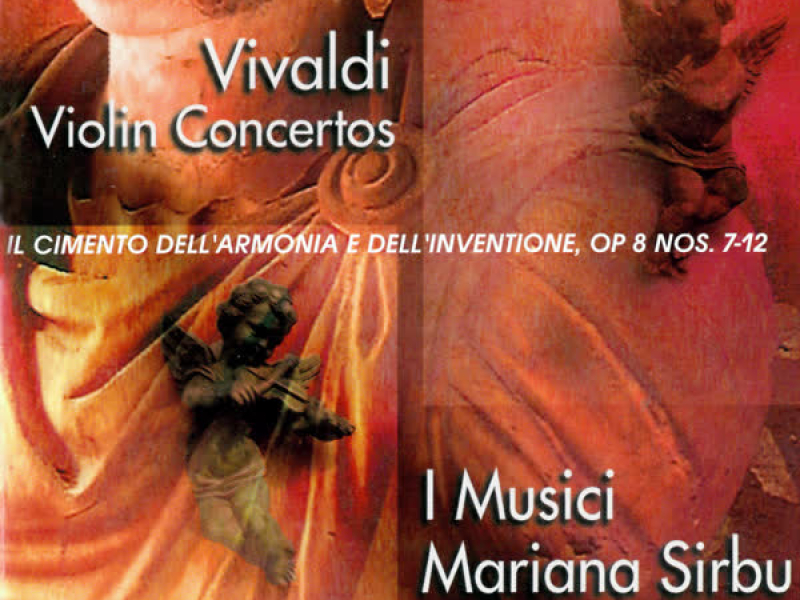 Vivaldi: Violin Concertos: Il cimento dell'armonia e dell'inventione, Op. 8 Nos. 7-12