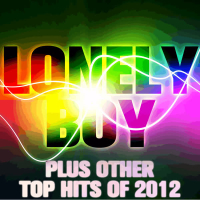 Lonely Boy Plus Other Top Hits of 2012