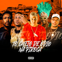 TO CHEIO DE ÓDIO NA PIROCA (Single)