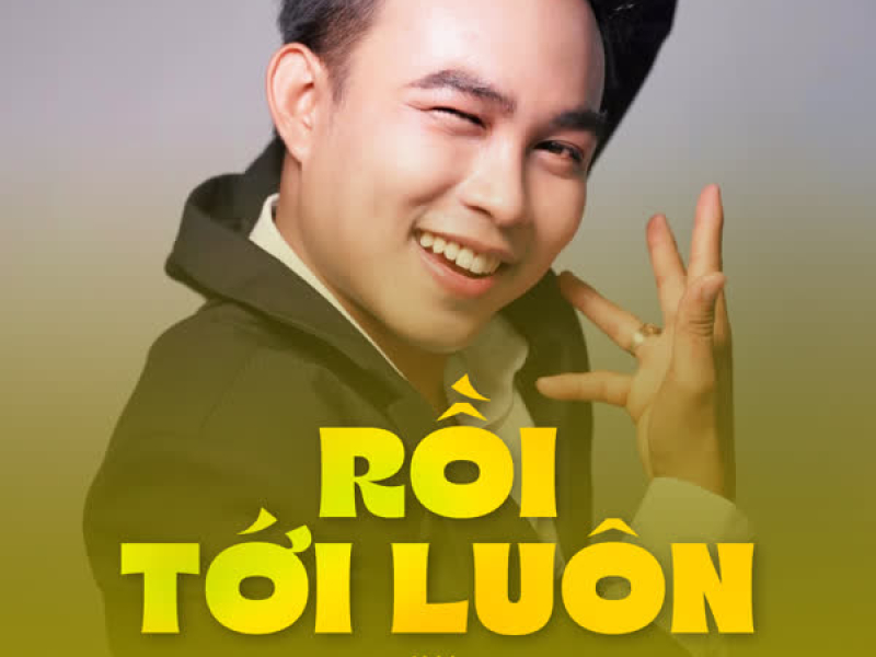 Rồi Tới Luôn (Remix) (Single)